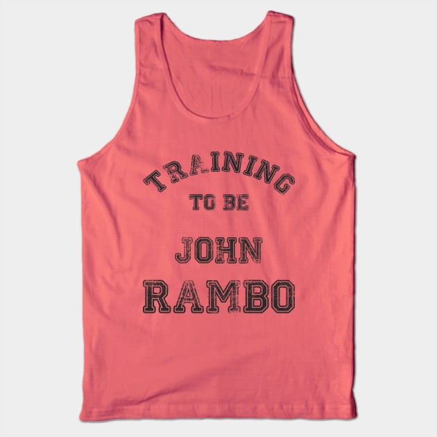 Training to be John Rambo Tank Top by LordDanix